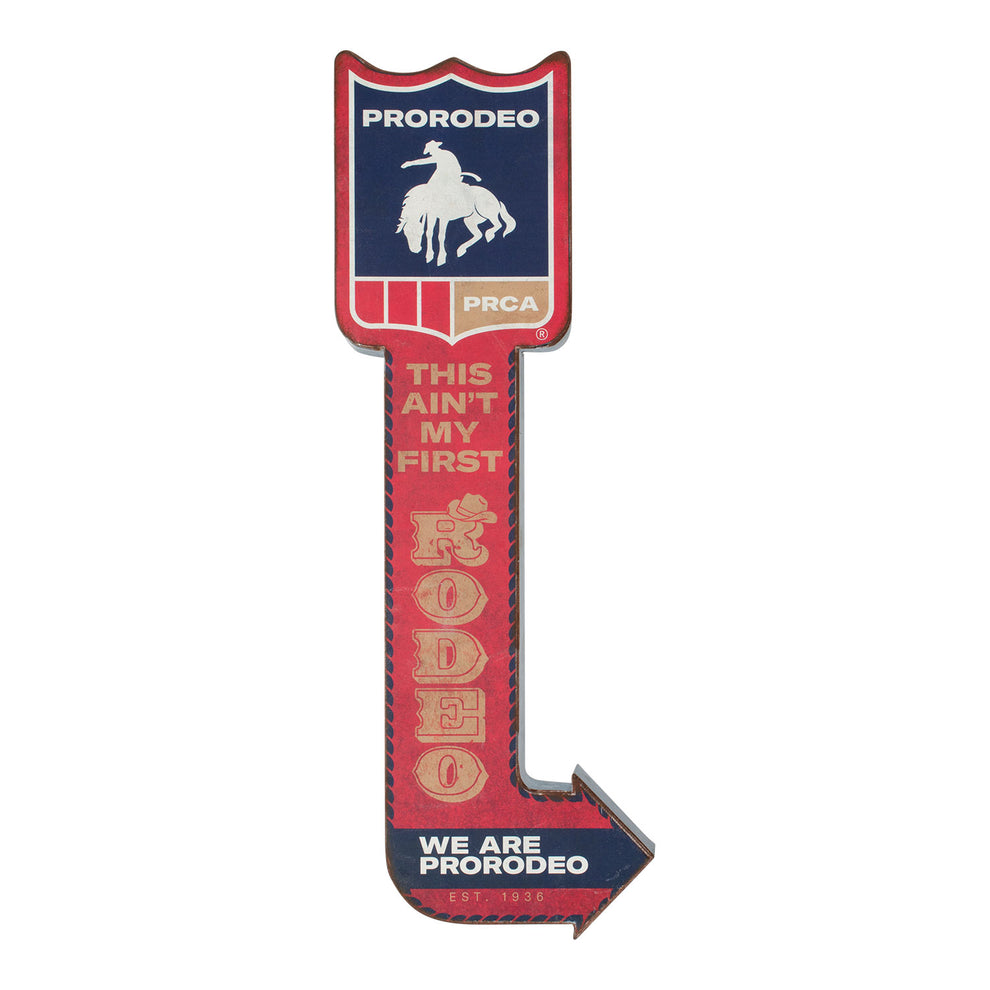 Pro Rodeo Shield This Ain't my First Rodeo Metal Sign – PRORODEO ...