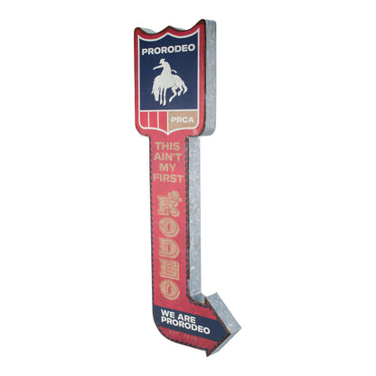 Pro Rodeo Shield This Ain't my First Rodeo Metal Sign